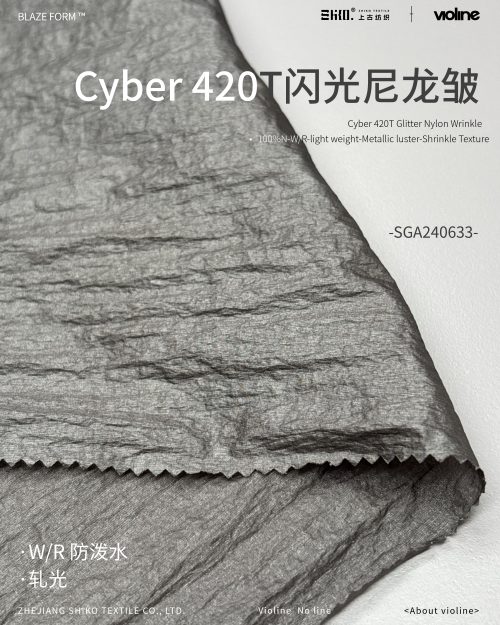 Cyber 420T 闪光尼龙皱 首图 BLAZE FORM ™ · 曜彩 ™ Cyber 420T闪光尼龙皱- SGA240633